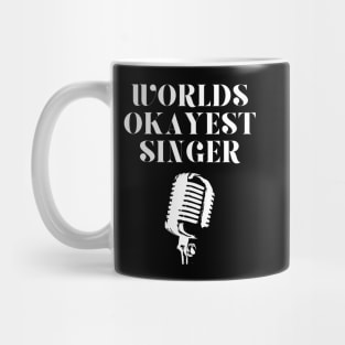 World okayest singer Mug